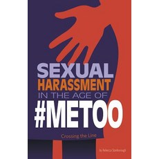 Sexual Harassment in the Age of #metoo: Crossing the Line Hardcover, Compass Point Books