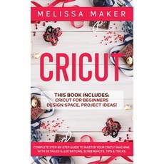 Cricut: This Book Includes: Cricut For Beginners Design Space & Project Ideas! A Complete Guide to ... Hardcover, Charlie Creative Lab, English, 9781801095112