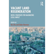 (外文書)Vacant Land Regeneration: Novel Strategies for Maximizing Local Impact Paperback, Routledge, English
