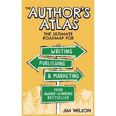 (英文圖書)The Author's Atlas: The Ultimate Roadmap for Writing Publishing and Marketing... 精裝版, Willow Bay Media, 英文