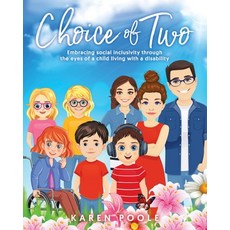 (영문도서) Choice of Two: Embracing Social Inclusivity Through the Eyes of a Child Living... Paperback, Tellwell Talent, English, 9780228873891