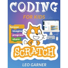 Coding for Kids Scratch: The Ultimate Guide for Kids to Learn Computer Coding Make Animations and D... Paperback, Eugenio Tonelli, English, 9781838265175