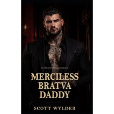 (영문도서)Merciless Bratva Daddy: An Age Gap Surprise Pregnancy Dark Romance Paperback, Independently Published, English, 9798195863845