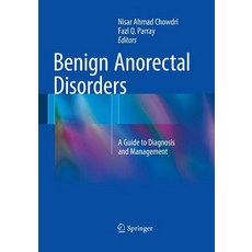 (영문도서) Benign Anorectal Disorders: A Guide to Diagnosis and Management Paperback, Springer, English, 9788132234586