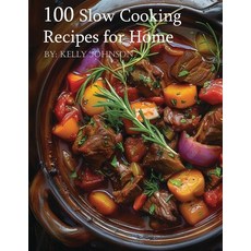 (영문도서) 100 Slow Cooking Recipes for Home Paperback, Marick Booster, English, 9798869177889
