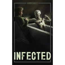 (영문도서)Infected Paperback, Arbegast, English, 9798999132604