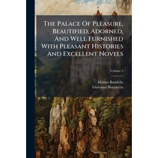 (英文圖書)The Palace Of Pleasure Beautified Adorned And Well Furnished With Pleasant Hi... 平裝版, Nabu Press, 英文