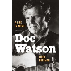 (영문도서) Doc Watson: A Life in Music Hardcover, University of North Carolin..., English, 9781469680354