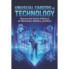 (영문도서)Unusual Careers In Technology: A Guide to Emerging Roles Skills and Pathways i... Paperback, Independently Published, English, 9798276234397