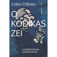 (영문도서)O Kodikas Zei: A Superposition Claws Module Paperback, Independently Published, English, 9798185056660