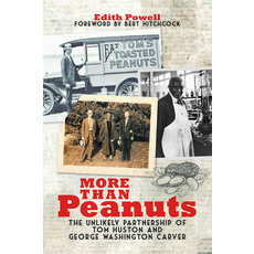 (영문도서) More Than Peanuts: The Unlikely Partnership of Tom Huston and George Washington Carver Paperback, NewSouth Books, English, 9781588384461