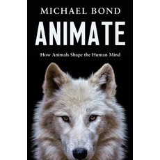 (영문도서)Animate: How Animals Shape the Human Mind Hardcover