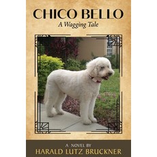 (英文圖書)Chico Bello: A Wagging Tale 平裝版, Hideaway Park Press, 英文