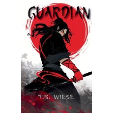 (영문도서) Guardian Paperback, T. B. Wiese, English, 9781959657248