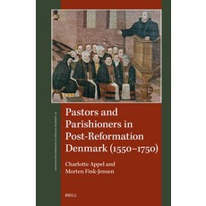 (外文書)Pastors and Parishioners in Post-Reformation Denmark (1550-1750) Hardcover, Brill, English