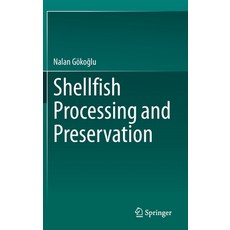 Shellfish Processing and Preservation Hardcover, Springer, English, 9783030603021