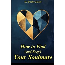 (英文圖書)How to Find (and Keep) Your Soulmate 平裝版, Independently Published, 英文