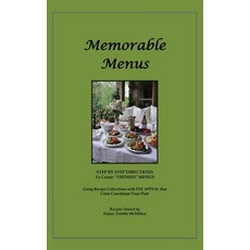 (영문도서) Memorable Menus: Step by Step Directions to Create Themed Menus Hardcover, Outskirts Press, English, 9781977240033