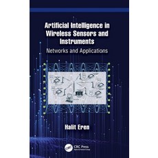 (영문도서) Artificial Intelligence in Wireless Sensors and Instruments: Networks and Appli... Hardcover, CRC Press, English, 9781032891262