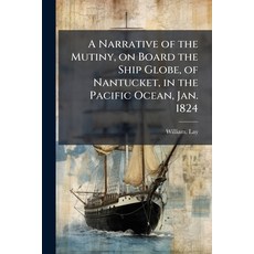 (英文圖書)A Narrative of the Mutiny on Board the Ship Globe of Nantucket in the Pacific... 平裝版, Hutson Street Press, 英文