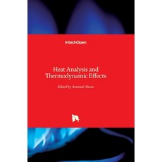 (영문도서) Heat Analysis and Thermodynamic Effects Hardcover, Intechopen, English, 9789533075853