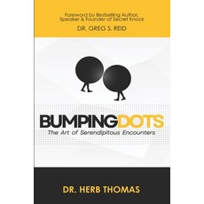 (영문도서) Bumping Dots: The Art of Serendipitous Encounters Paperback, Res Publishing & Branding, English, 9781963820003