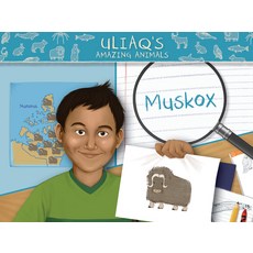 (영문도서) Uliaq's Amazing Animals: Muskox: English Edition Paperback, Inhabit Education Books Inc., 9781774504628