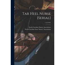(영문도서) Tar Heel Nurse [serial]; v.12(1950) Paperback, Hassell Street Press, English, 9781013528330