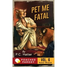 Pet Me Fatal: Poached Parody Paperback, Independently Published