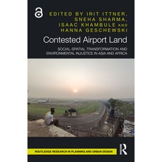 (영문도서)Contested Airport Land: Social-Spatial Transformation and Environmental Injustic... Paperback, Routledge, English, 9781032800042 Routledge, English, 9781032800042