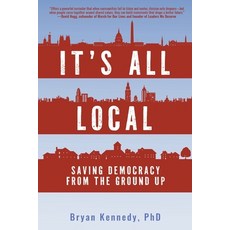 (영문도서)It's All Local: Saving Democracy from the Ground Up Paperback, Koehler Books, English, 9798897471775