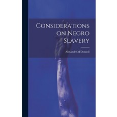 (영문도서) Considerations on Negro Slavery Hardcover, Legare Street Press, English, 9781020818769