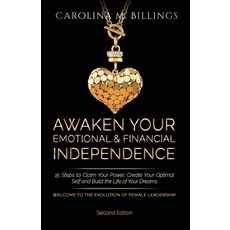 (영문도서) Awaken Your Emotional and Financial Independence: 15 Steps to Claim Your Power Create Your O... Paperback, Pwt Publishing, English, 9781777114640