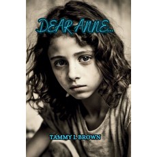 (영문도서) Dear Anne... Paperback, Tammy L Brown, English, 9798868931079