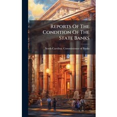 (영문도서)Reports Of The Condition Of The State Banks Hardcover, Hutson Street Press, English, 9781024764598