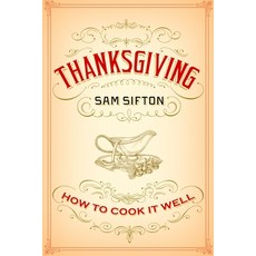 (영문도서) Thanksgiving: How to Cook It Well: A Cookbook Hardcover, Random House, English, 9781400069910