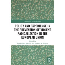 (영문도서)Policy and Experience in the Prevention of Violent Radicalization in the Europea... Hardcover, Routledge, English, 9781041298359