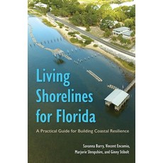 (英文圖書)Living Shorelines for Florida: A Practical Guide for Building Coastal Resilience 精裝版, University of Florida Press, 英文