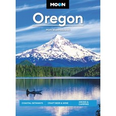 (영문도서) Moon Oregon: Coastal Getaways Craft Beer & Wine Hiking & Camping Paperback, Moon Travel, English, 9781640497153
