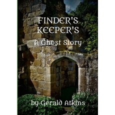 (영문도서) Finder's Keeper's: A Ghost Story Paperback, Lulu.com, English, 9781445778891