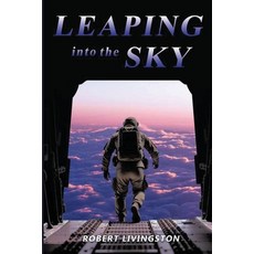 (영문도서) Leaping into the Sky Paperback, Executive Press Ltd, English, 9798991317467