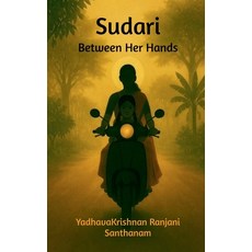 (영문도서)Sudari: Between Her Hands Paperback, Notion Press, English, 9798902075073