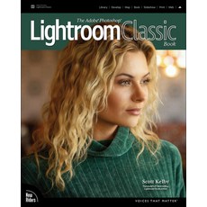 (外文書)The Adobe Photoshop Lightroom Classic Book Paperback, New Riders Publishing, English