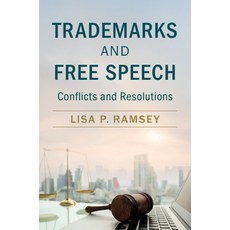 (영문도서)Trademarks and Free Speech: Conflicts and Resolutions Paperback, Cambridge University Press, English, 9781108723541