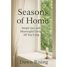 (英文圖書)Seasons of Home: Simple Joys and Meaningful Living All Year Long 平裝版, Independently Published, 英文