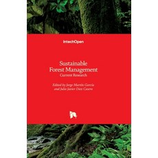 (영문도서) Sustainable Forest Management: Current Research Hardcover, Intechopen, English, 9789535106210