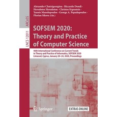 (영문도서) Sofsem 2020: Theory and Practice of Computer Science: 46th International Conference on Curren... Paperback, Springer, English, 9783030389185