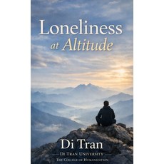 (영문도서)Loneliness at Altitude: Why Growth Separates Before It Connects Paperback, Independently Published, English, 9798241129406