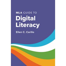 (영문도서) MLA Guide to Digital Literacy Paperback, Modern Language Association...