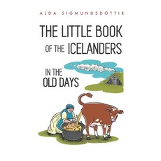 (영문도서)The Little Book of the Icelanders in the Old Days Paperback, Little Books Publishing, English, 9781970125016